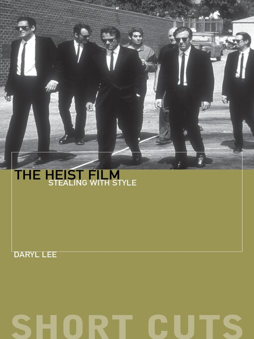 Title details for The Heist Film by Daryl Lee - Available